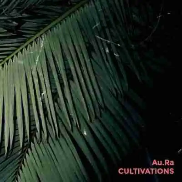 Cultivations BY Au.Ra